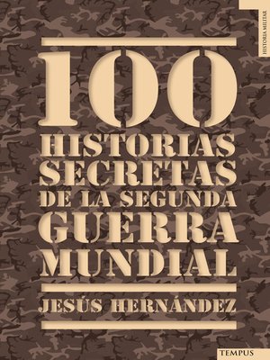 cover image of 100 historias secretas de la Segunda Guerra Mundial